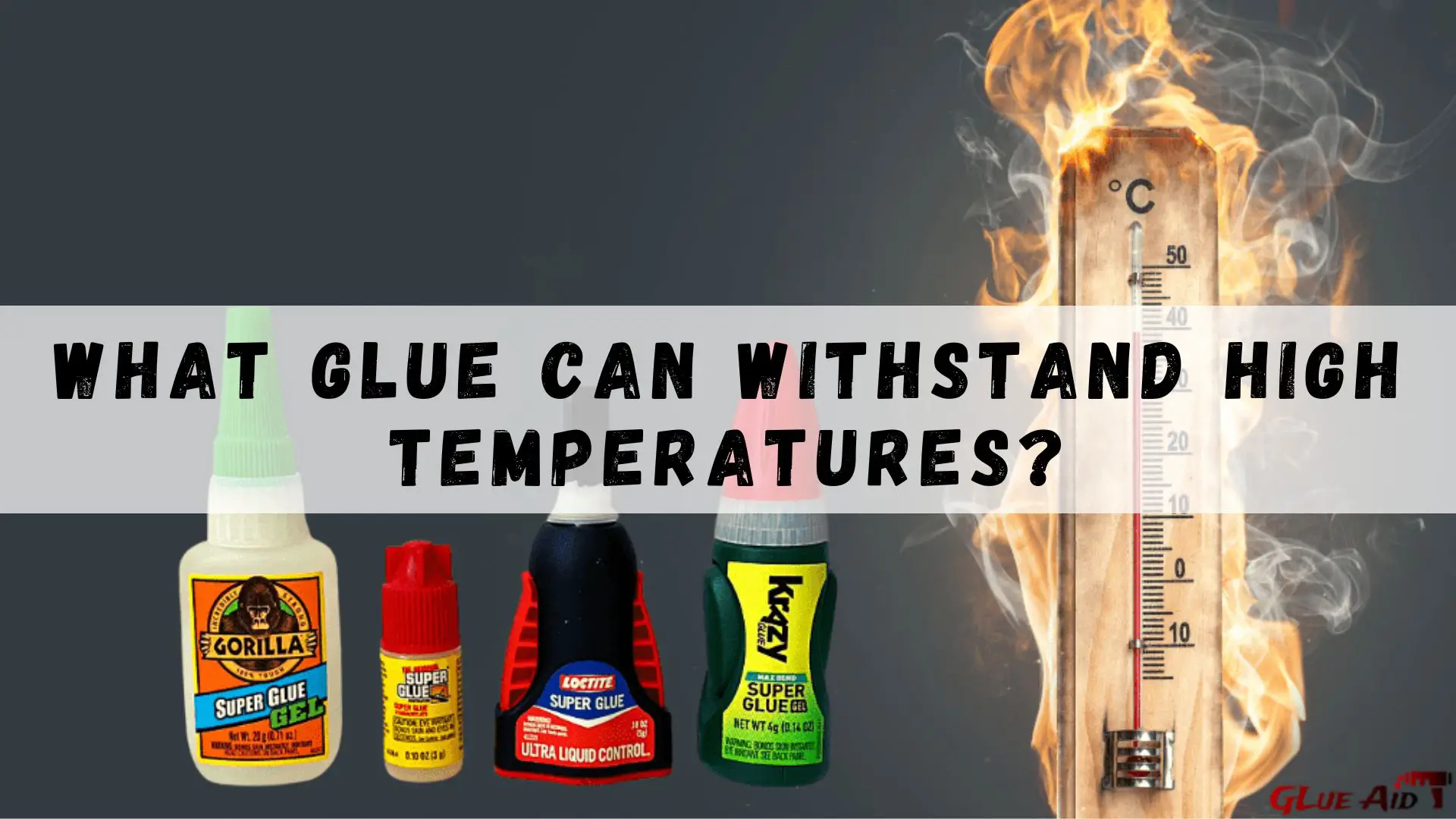 How Much Heat Can Super Glue Withstand