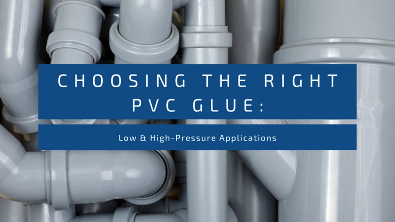 Factors To Consider In Choosing The Strongest Pvc Glue