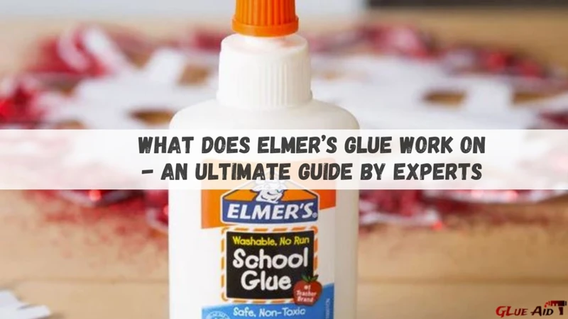 How Does Elmer'S School Glue Work?