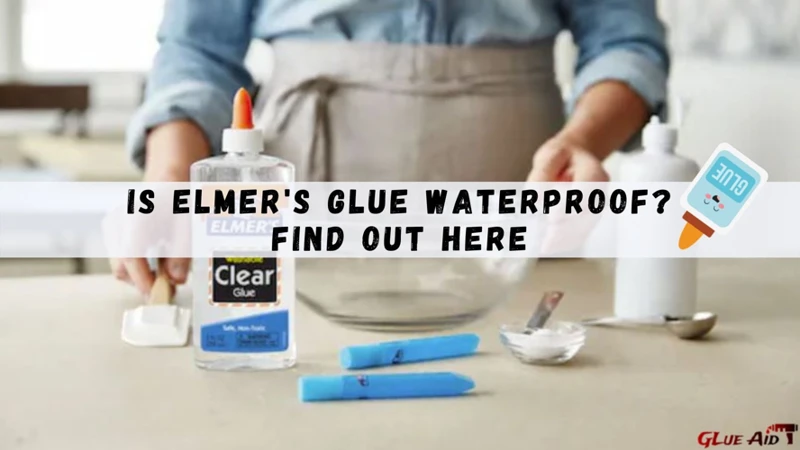 How To Make Elmer'S Glue Waterproof