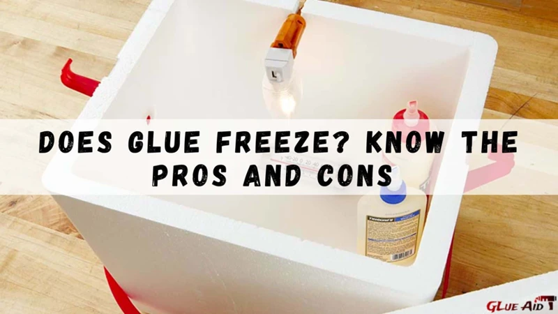 Why Does Glue Freeze?